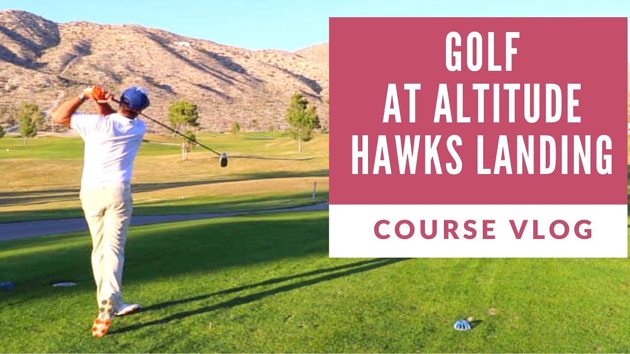 How does Altitude affect the golf ball, California course golf vlog.