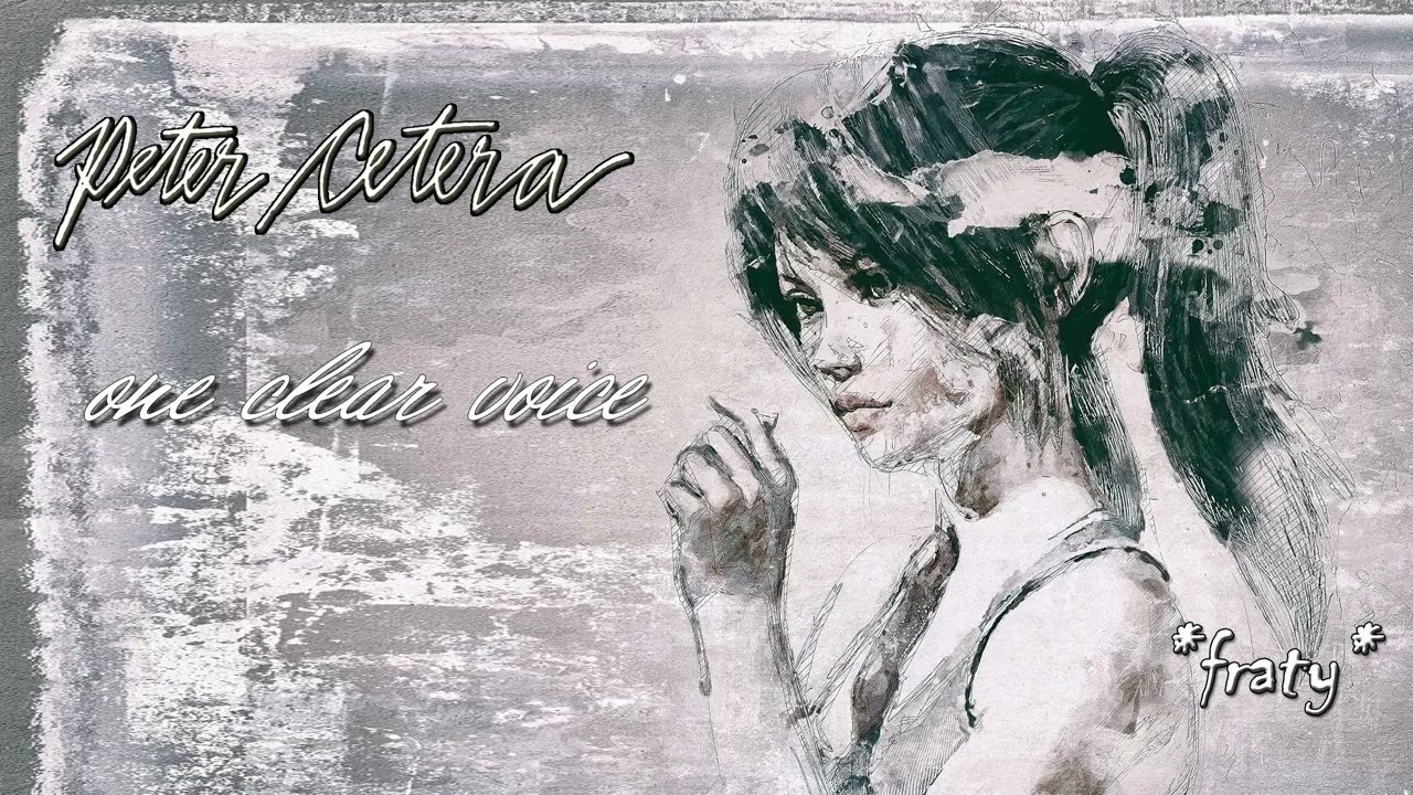 Peter Cetera - One Clear Voice