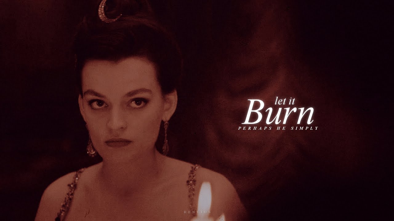 Addie & Luc • Perhaps he simply let it burn.