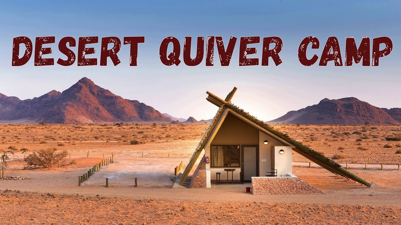 DESERT QUIVER CAMP SESRIEM SOSSUSVLEI AREA NAMIB-NAUKLUFT PARK NAMIBIA | ДЕЗЕРТ КИВЕР КЕМП НАМИБИЯ