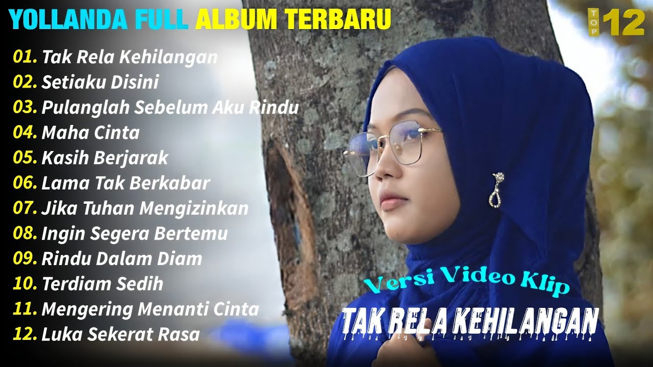 Yollanda Full Album || TAK RELA KEHILANGAN - SETIAKU DISINI, Lagu Melayu Terpopuler 2024, On Viral