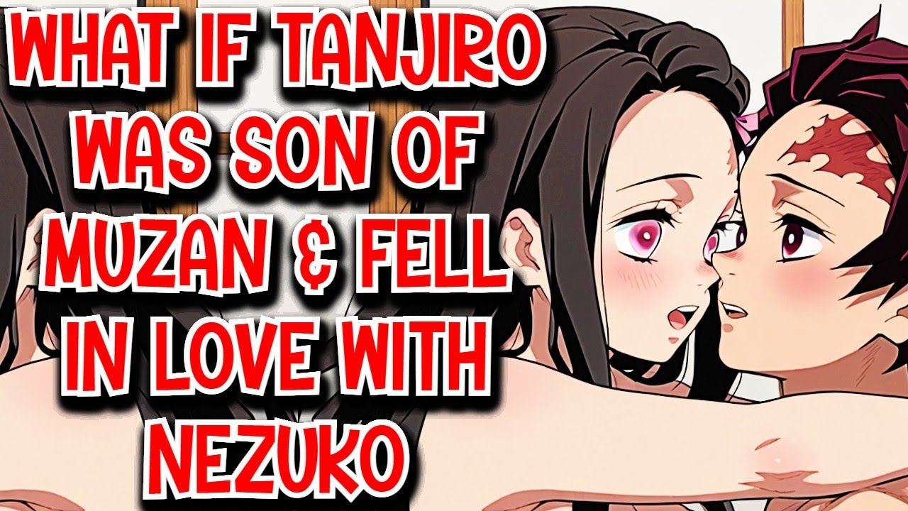 What if Tanjiro was Son of Muzan & Fell in Love with Nezuko Movie