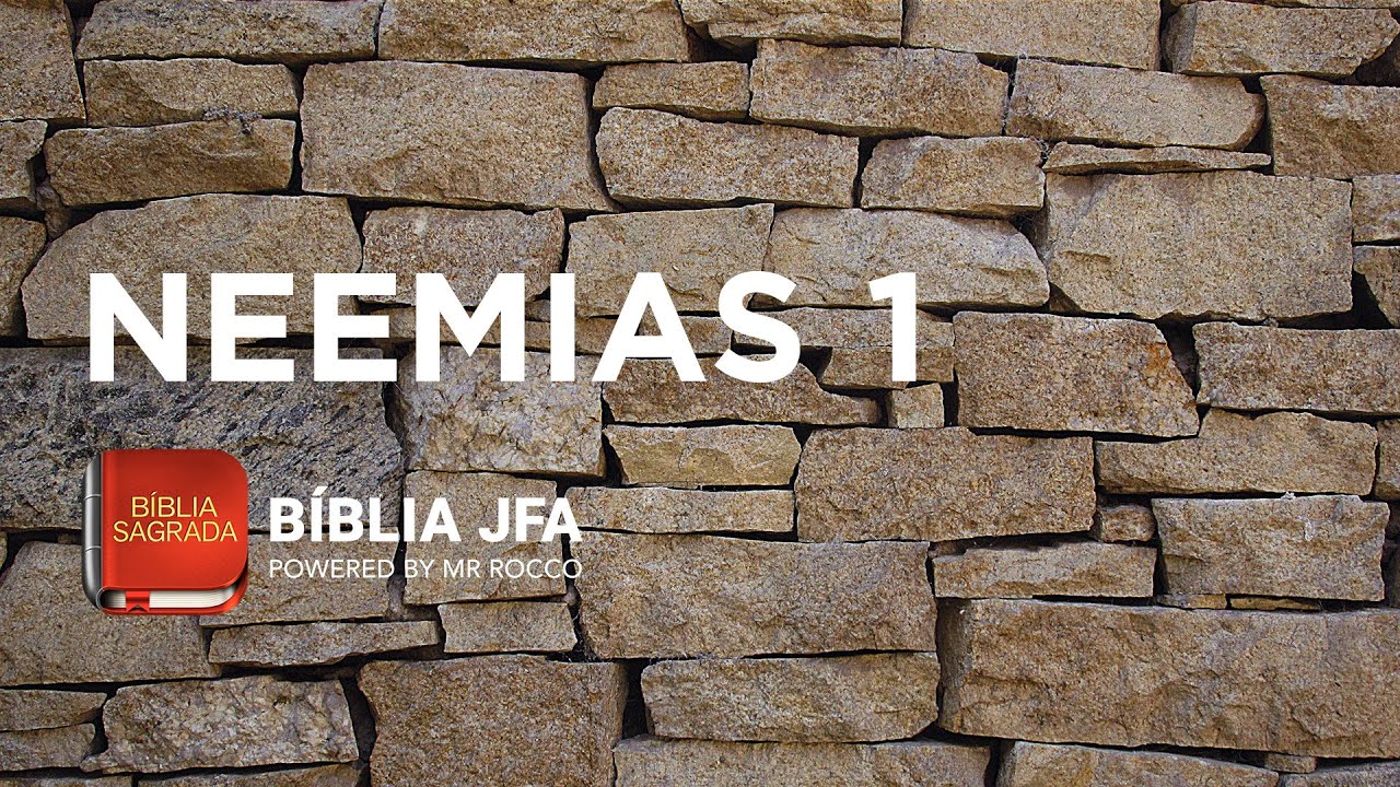 NEEMIAS 1 - Bíblia JFA Offline
