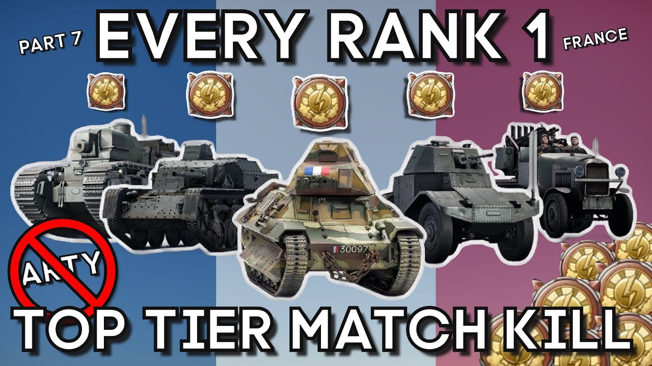 Getting a TOP TIER KILL with EVERY RANK 1 FRANCE - WAR THUNDER