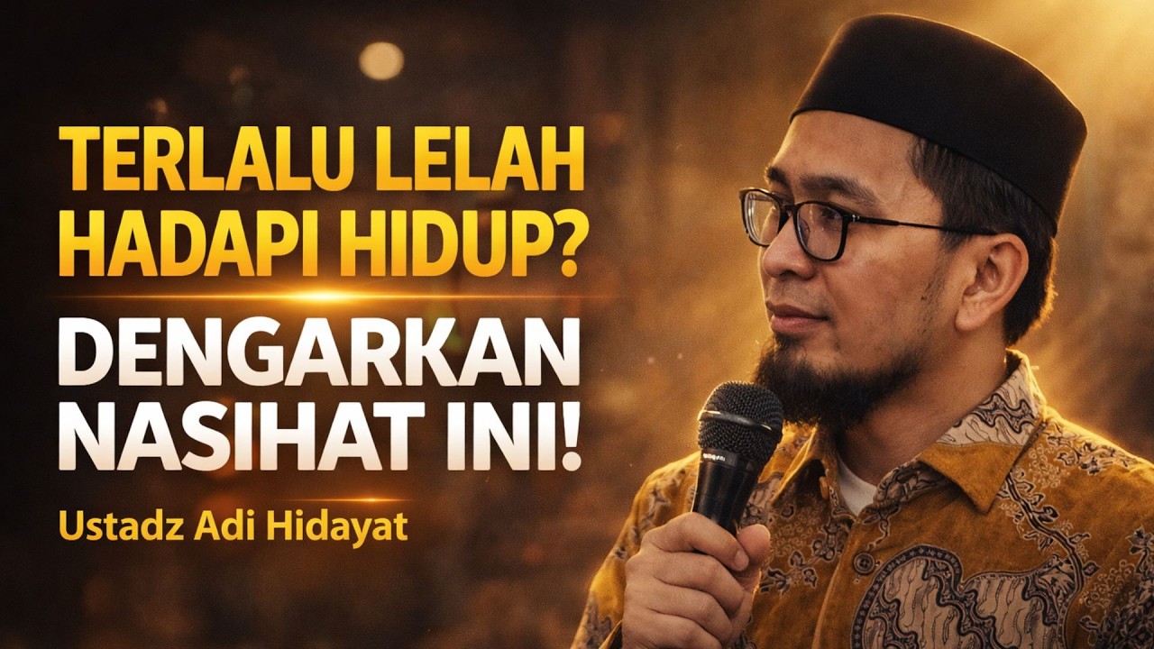 Terlalu Lelah Hadapi Hidup? Dengarkan Nasihat Ini!