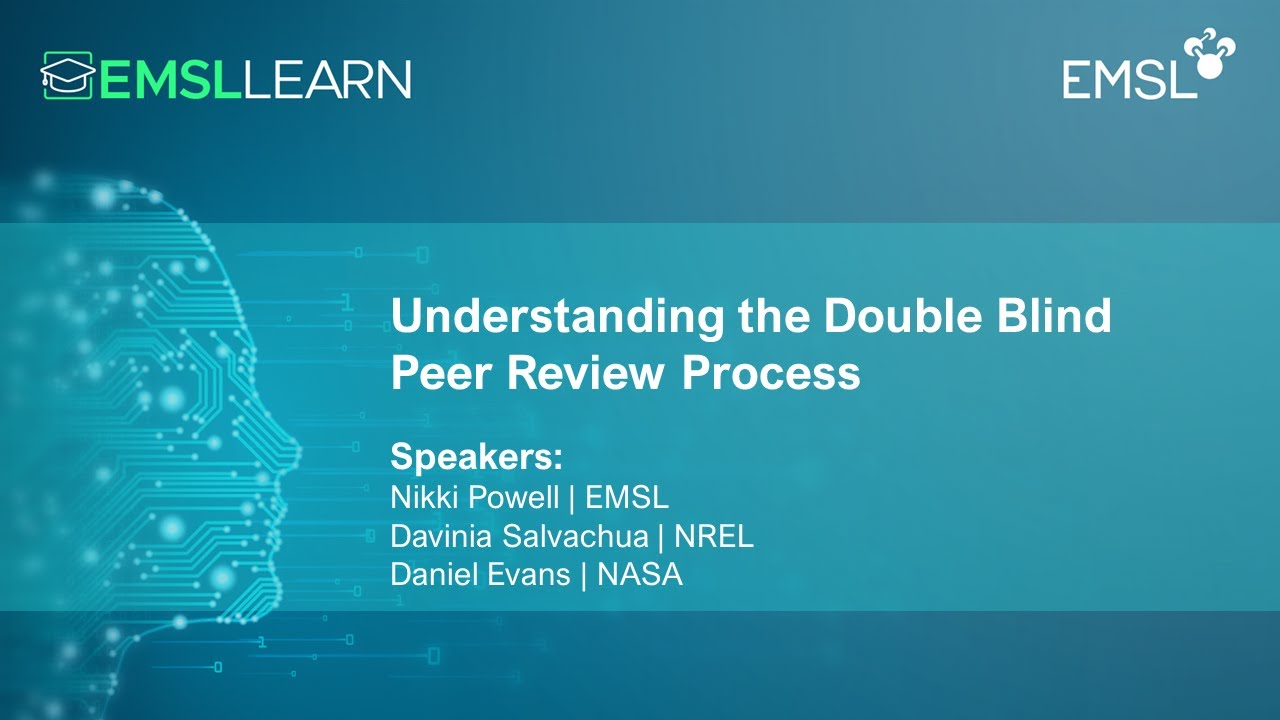 Understanding the Double Blind Peer Review Process | EMSL LEARN Webinar Series