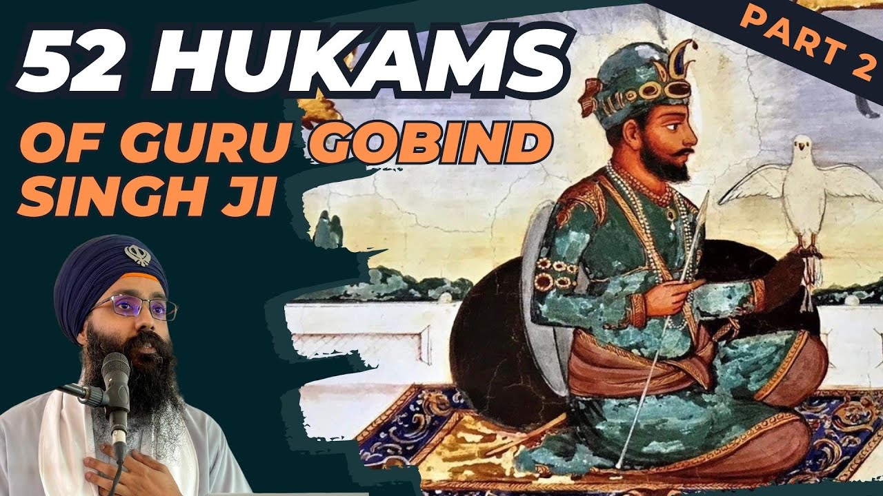 Part 2 - 52 Hukams of Guru Gobind Singh Ji | Khalsa Week Singapore 2023