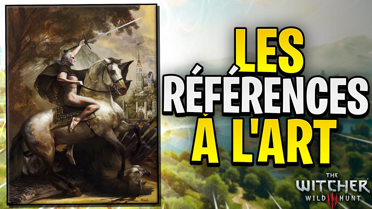 The Witcher 3 : Les références à l'Art et Easter Eggs