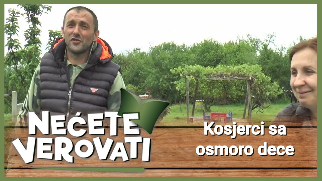 NEĆETE VEROVATI - Kosjerci sa osmoro dece