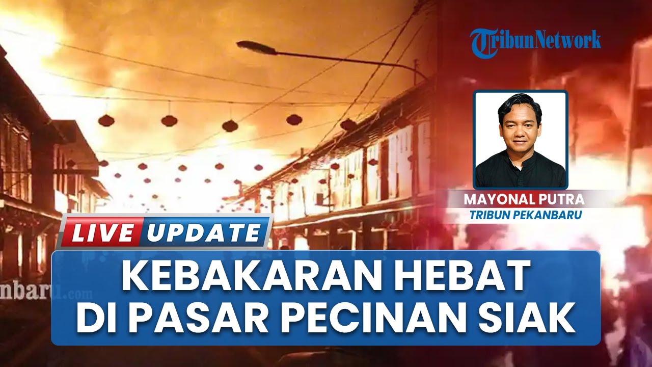 Toko di Kawasan Cagar Budaya Pasar Pecinan Siak Terbakar, Api Diduga dari Kebocoran Gas
