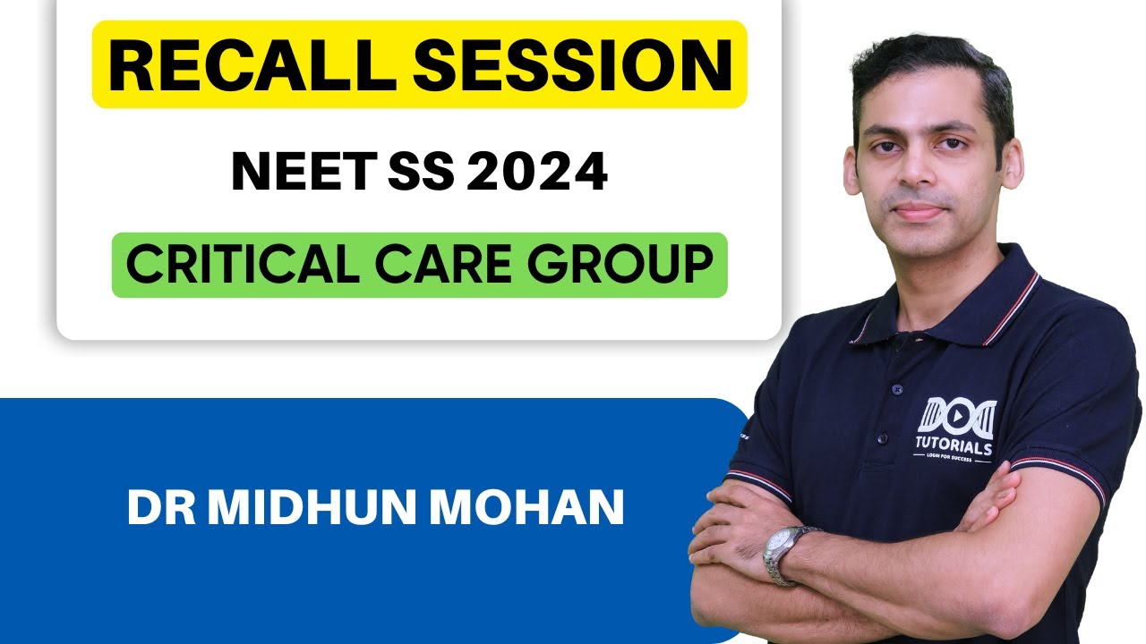 NEET SS 2024 Recall Session | Critical Care Group | Dr. Midhun Mohan