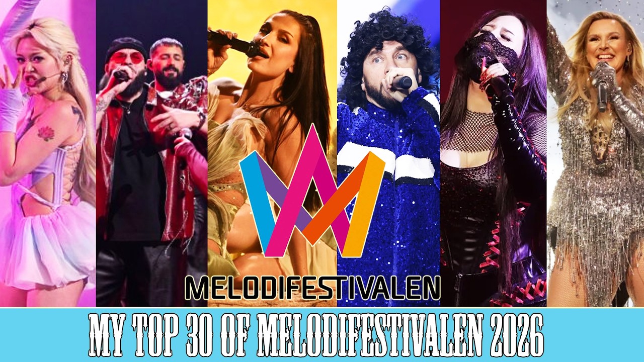 Melodifestivalen 2026 - My Top 30