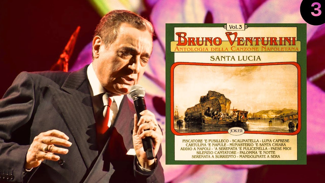 BRUNO VENTURINI: Antologia Della Canzone Napoletana Vol. 3 - Santa Lucia