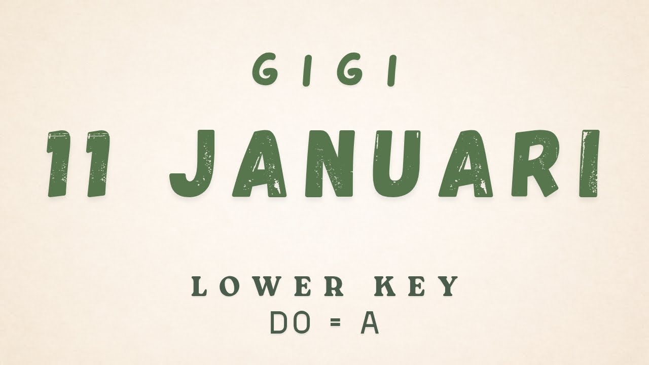 Gigi - 11 Januari [ KARAOKE INSTRUMENTAL MUSIC - MALE / LOWER KEY ]