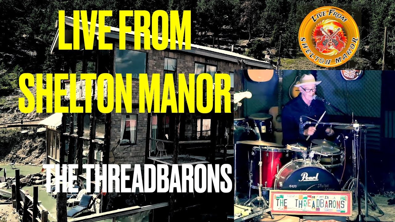 #50 Shelton Manor hosts The ThreadBarons - LIVE FROM SHELTON MANOR