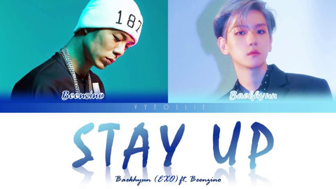 Baekhyun - Stay Up ft. Beenzino [Color Coded Han | Rom | Eng Lyrics]