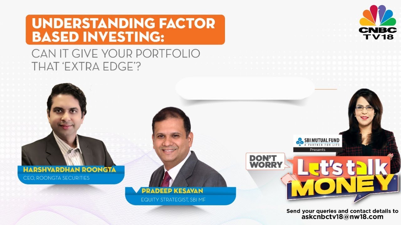 Let's Talk Money | All About Factor-Based Funds: Can It Give Your Portfolio That Extra Edge? | N18V