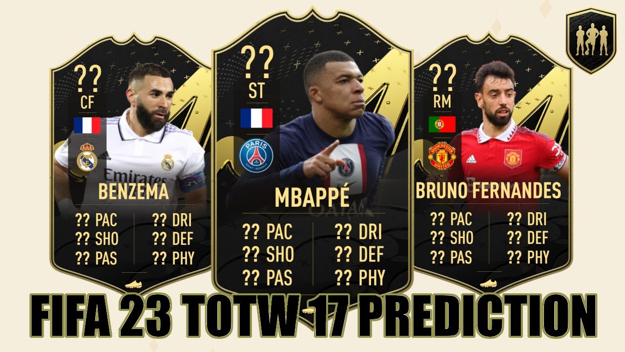 FIFA 23 | TOTW 17 PREDICTION | TEAM OF THE WEEK 17 PREDICTION | FT. MBAPPE, BENZEMA, BRUNO FERNANDES