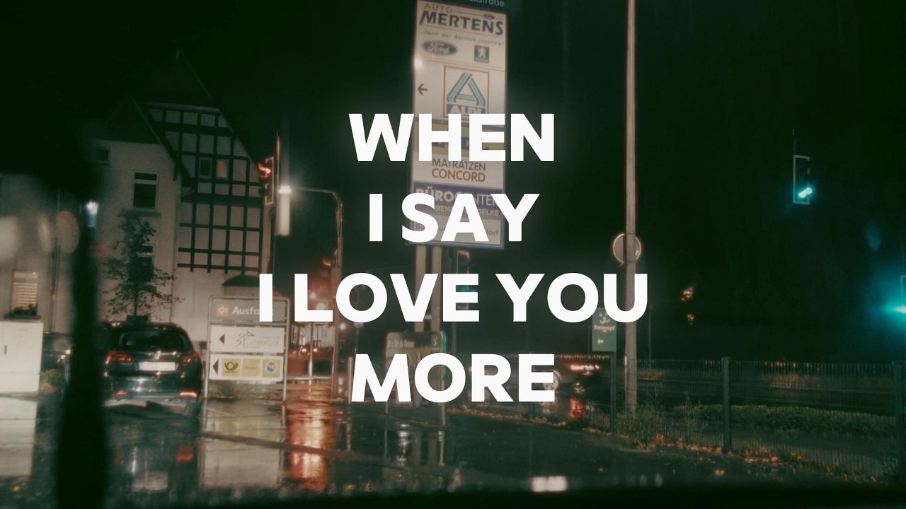When I Say I Love You More - MP (Lyrics Video)