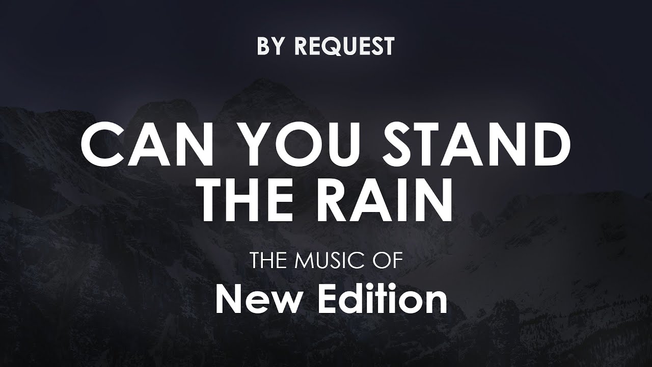 Can You Stand The Rain | New Edition