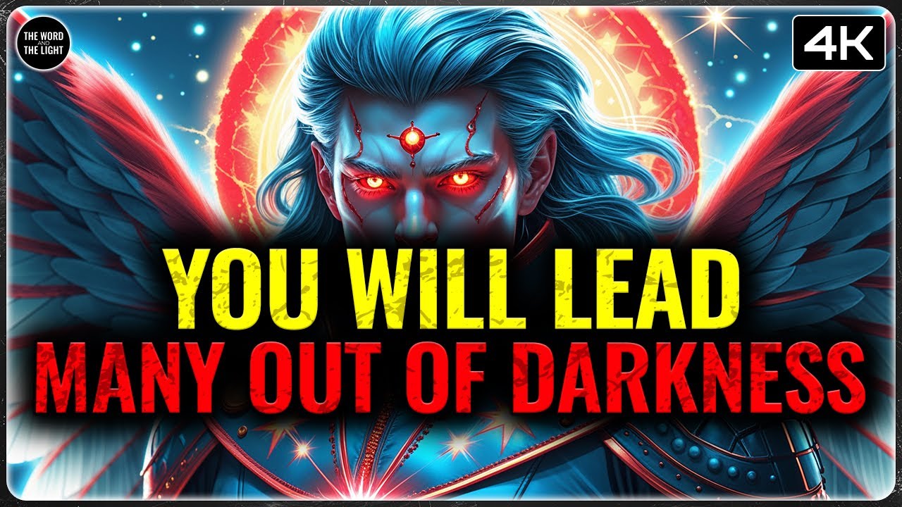 CHOSEN ONE: GOD SAYS YOU WILL LEAD MANY OUT OF DARKNESS