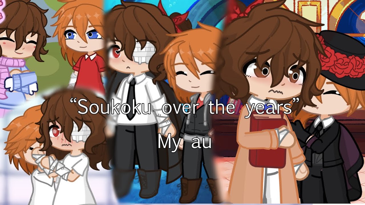 “Soukoku over the years”| main au| soukoku fluffy|