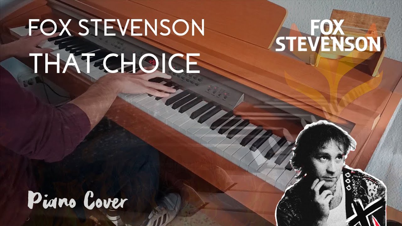 Fox Stevenson - That Choice [Piano Cover]