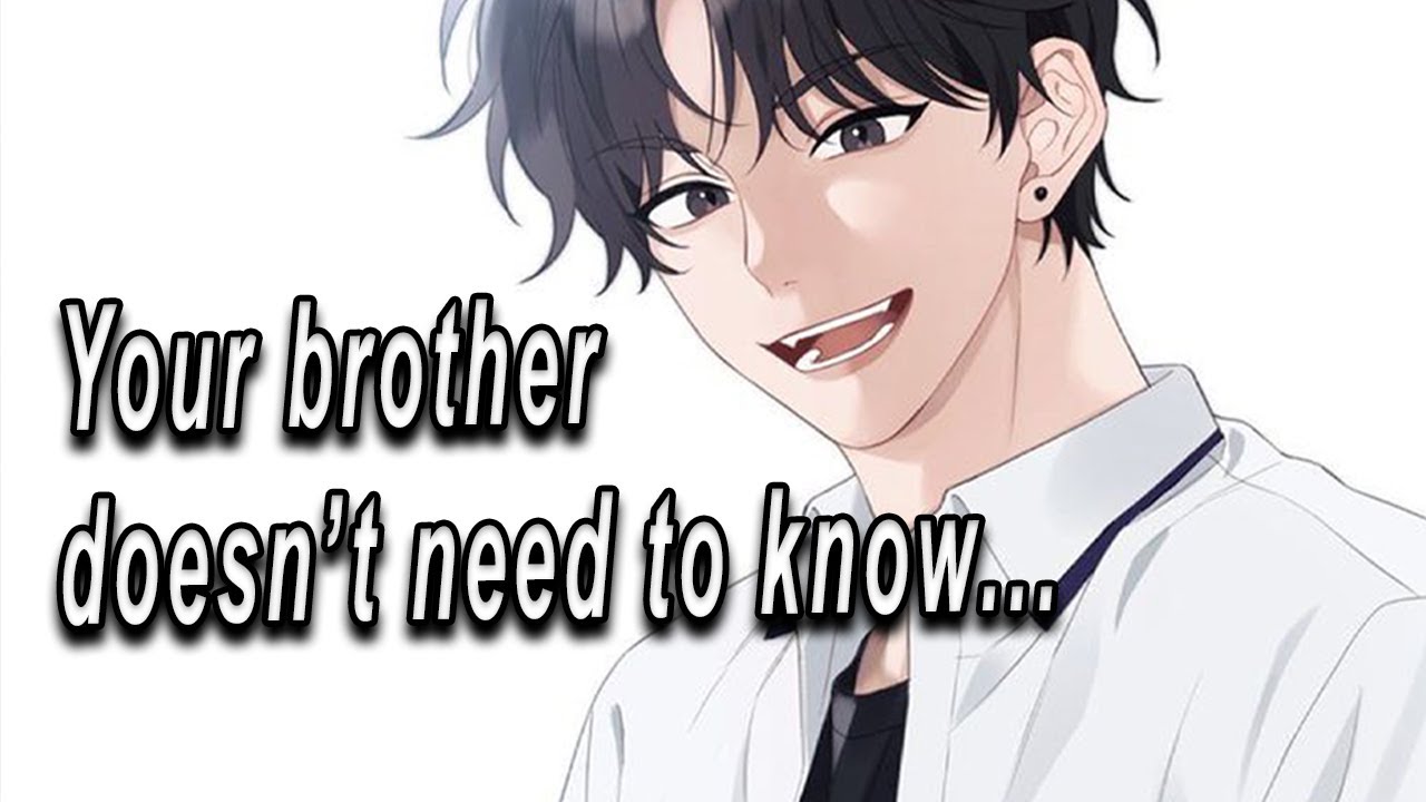 Alone With Your Brother's Best Friend[M4A] [Kisses] [Teasing] [SPICY] [ASMR]