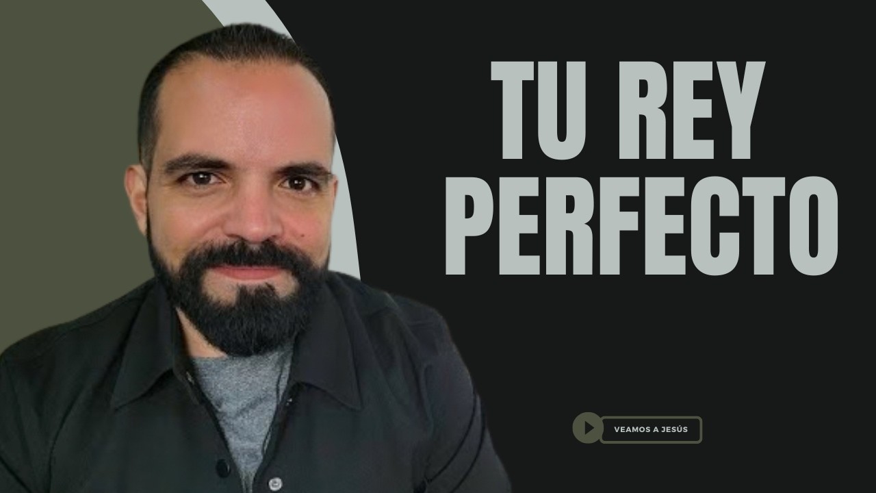 Tu Rey Perfecto | 1 Reyes 9