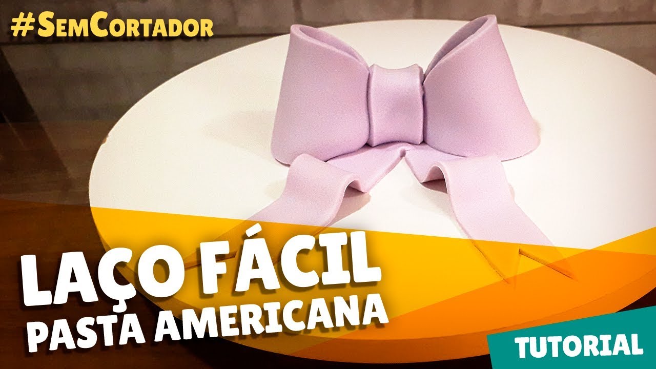 Laço Fácil de Pasta Americana - Tutorial