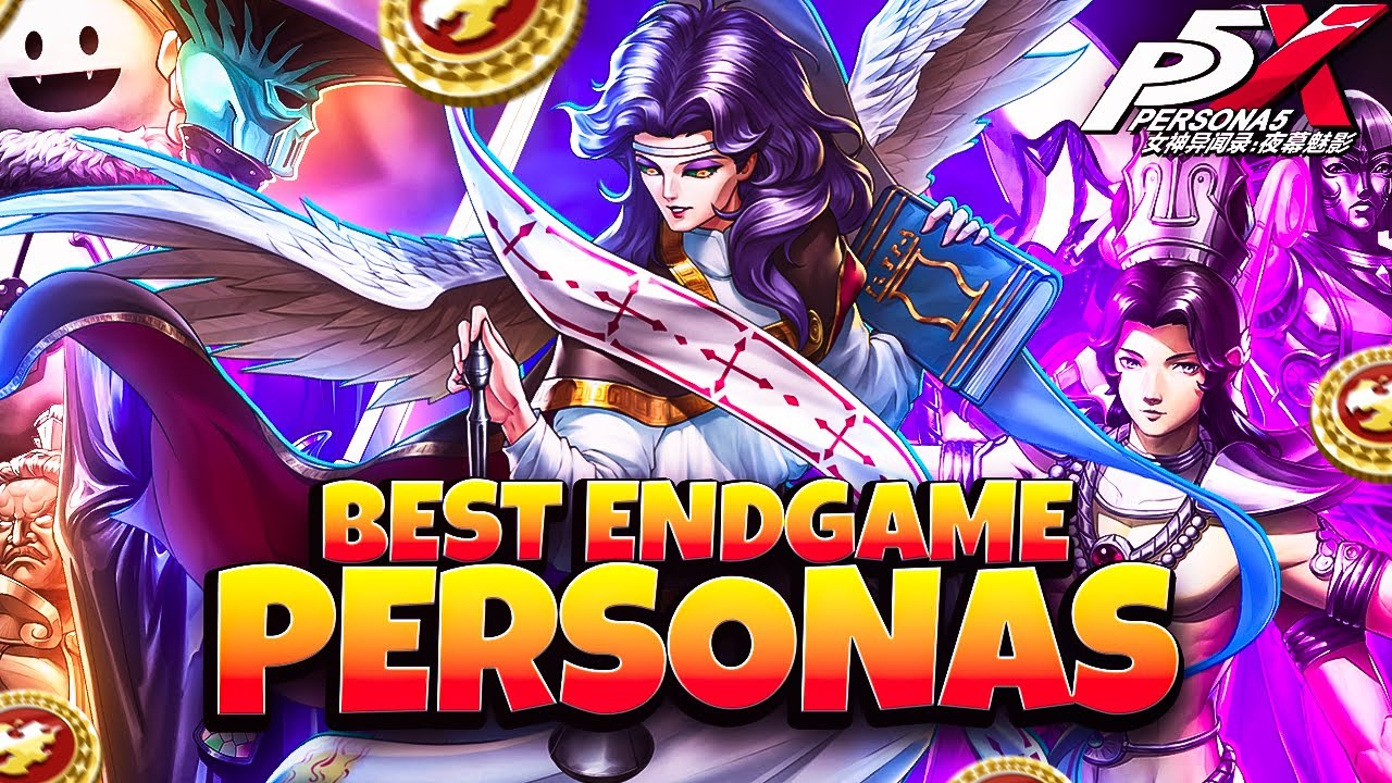BEST ENDGAME PERSONAS GLOBAL PLAYERS SHOULD INVEST IN! | PERSONA 5: THE PHANTOM X