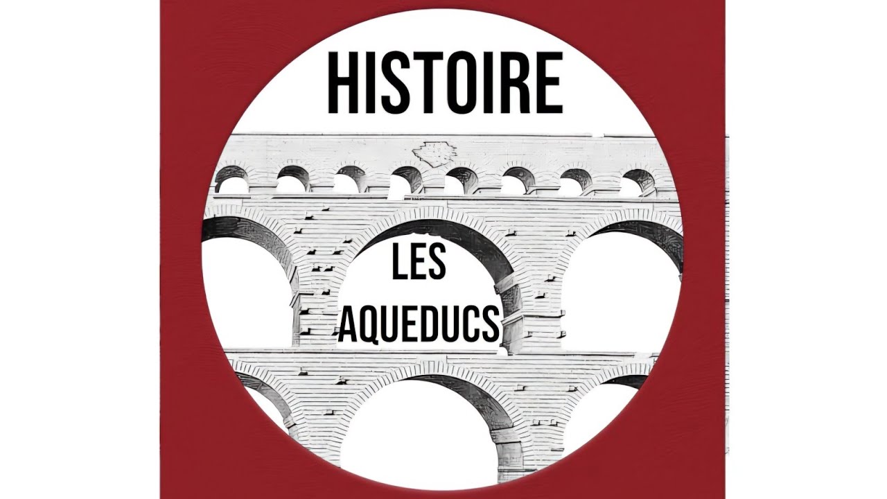 🌊 HISTOIRE : LES AQUEDUCS ROMAINS 🌊