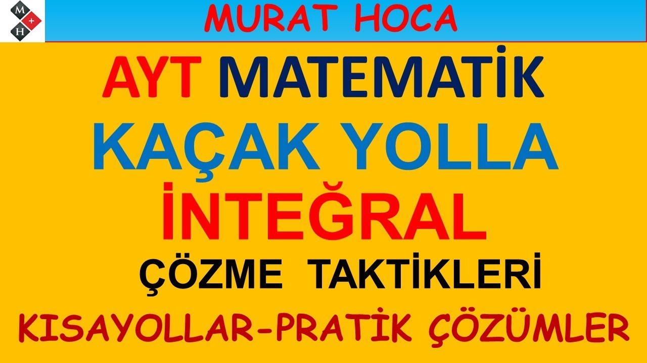 Kaçak Yolla İNTEGRAL Çözme Taktikleri... İnteğralde Kısa Yollar Pratik çözümler...