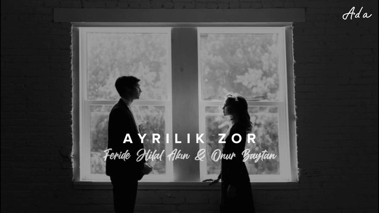 Feride Hilal Akın & Onur Baytan - Ayrılık Zor (Speed Up)