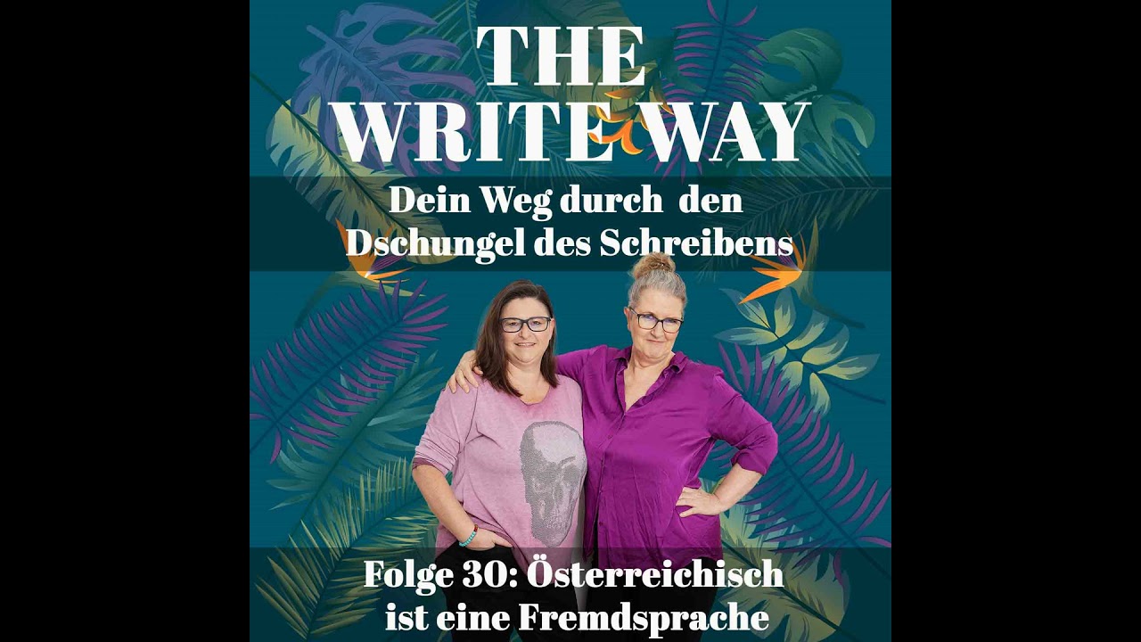 The Write Way Folge 30: Österreichisch ist eine Fremdsprache