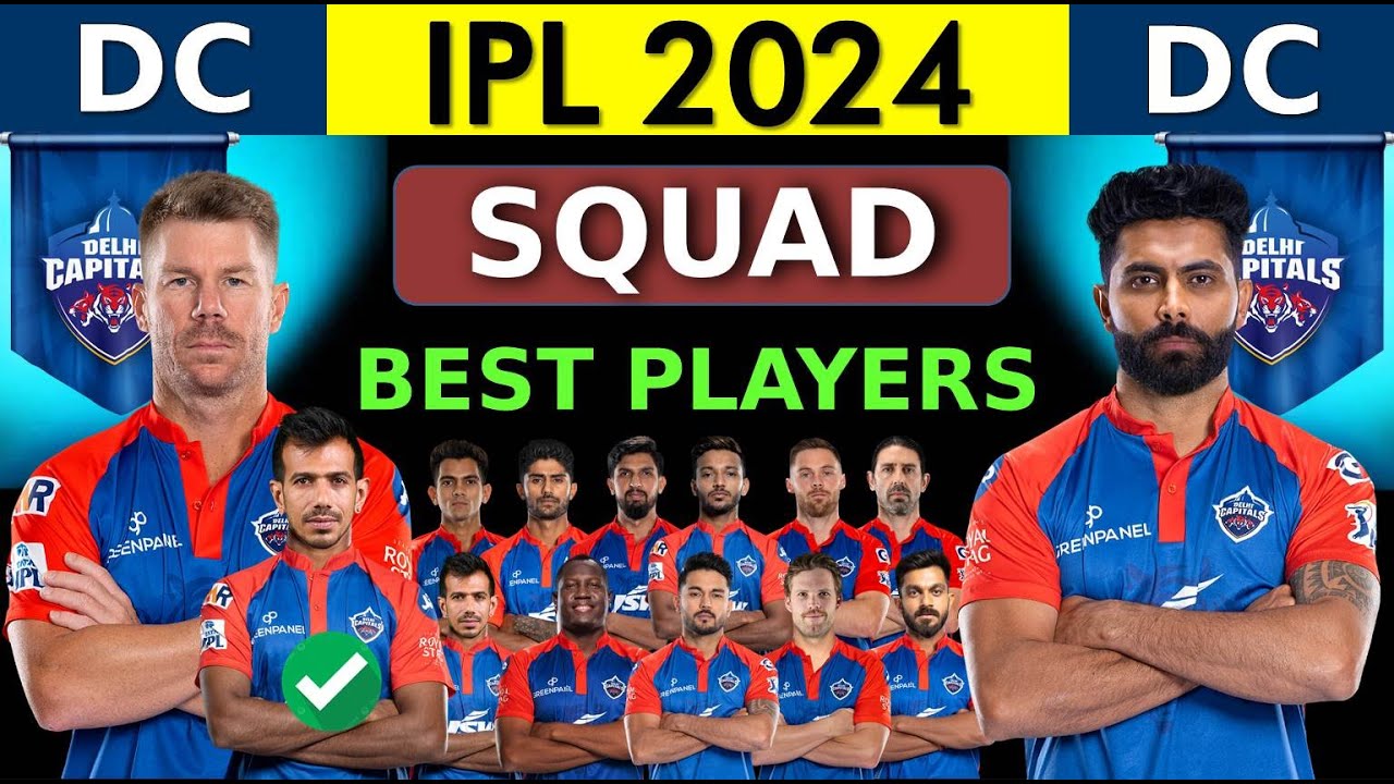 IPL 2024 | Delhi Capitals Final Full Squad | DC Final Squad 2024