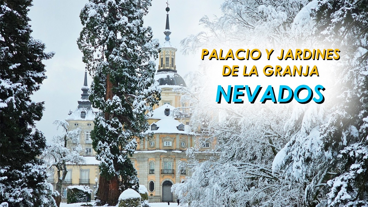 PALACIO Y JARDINES DE LA GRANJA NEVADOS