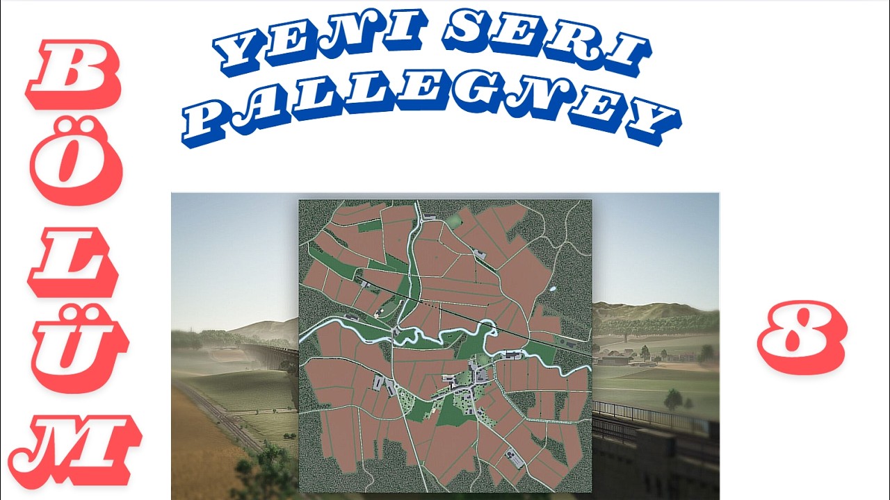 ORTA ÜST SEGMENT HARİTAMIZ - PALLEGNEY SERİSİ BÖLÜM - 8