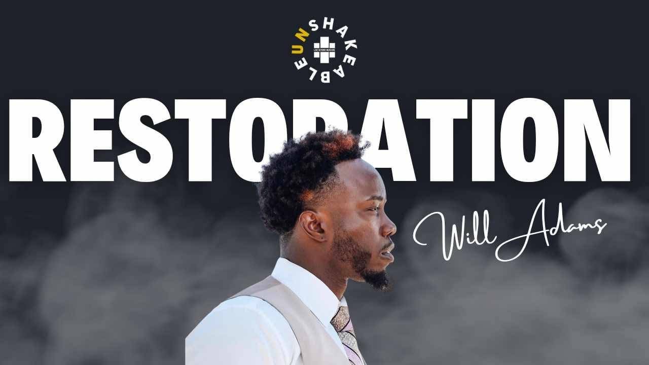 How Being Restored Changed Will 