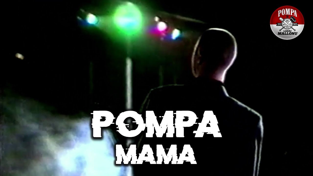 Pompa - Mama (Official Live Video)