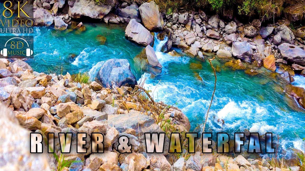 RIVERS and WATERFALL From LANTANG NEPAL in 8K VIDEO ULTRA HD with 8D Sounds | 8K Visual 8D Audio