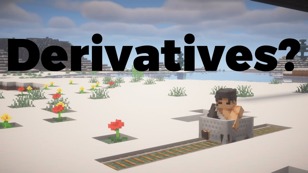 Derivatives Basics // Calculus through Minecraft