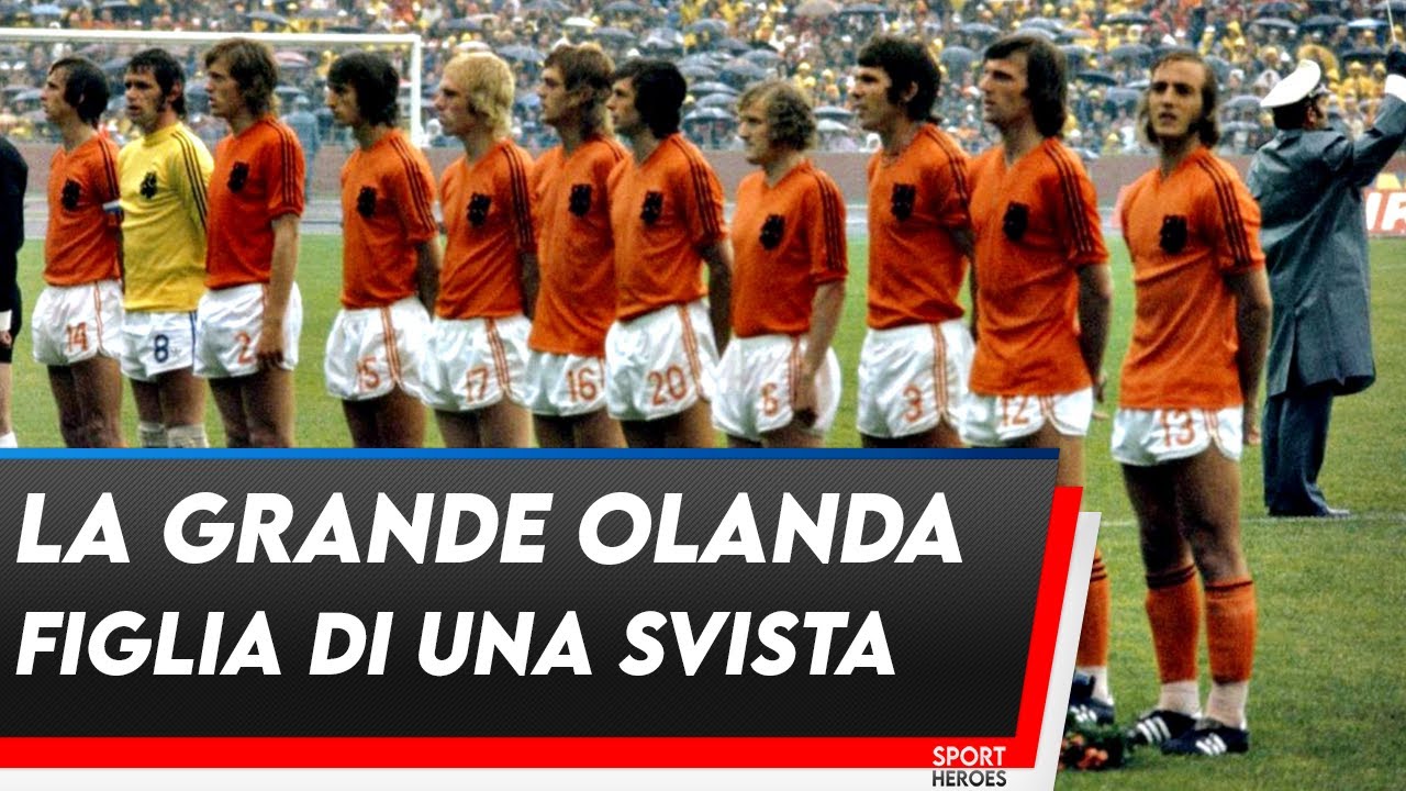 La Grande Olanda figlia di una svista || SPORT HEROES