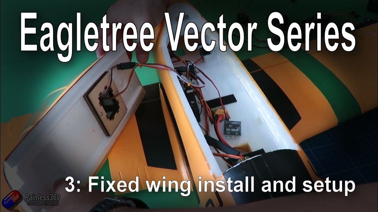 (3/5) EagleTree Vector Series: Installing into a fixed wing model