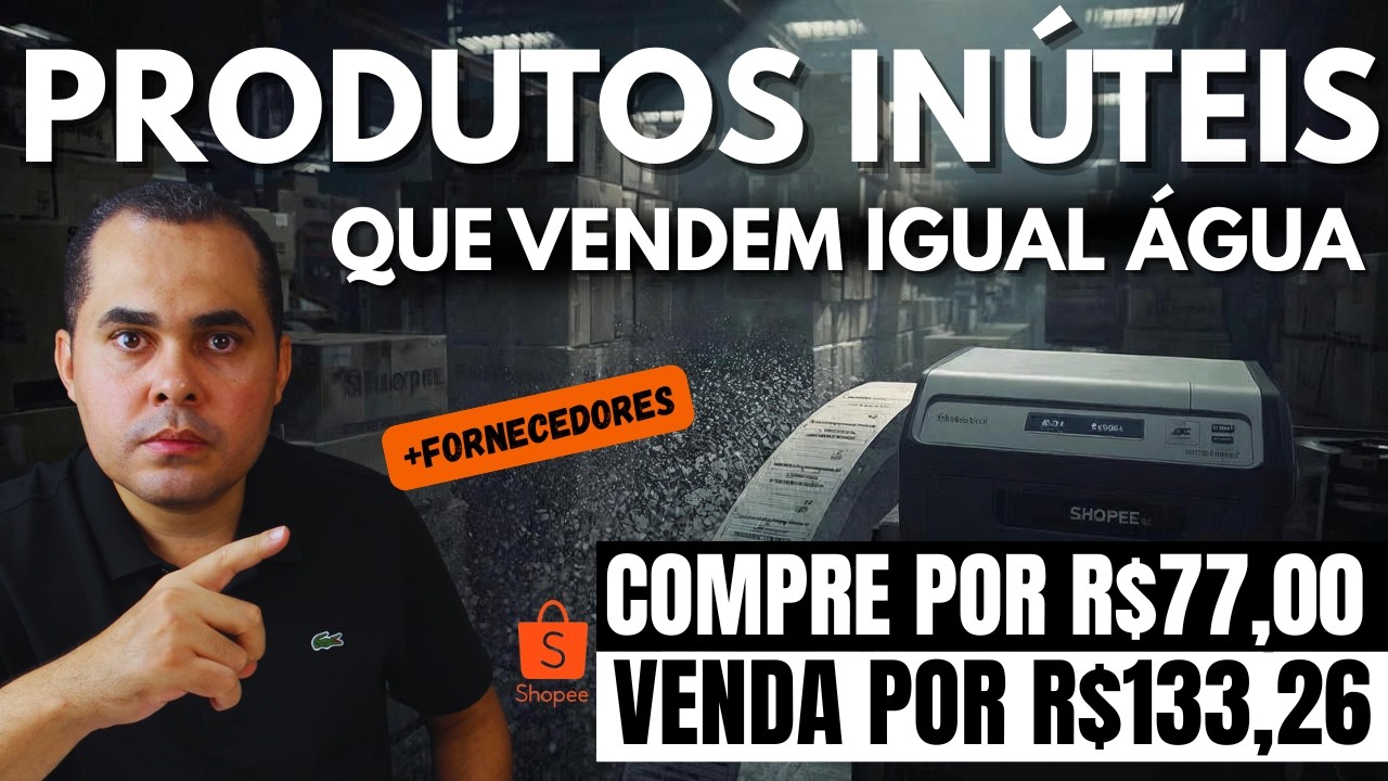 (+FORNECEDORES) Produtos inúteis que vendem igual água!Compre por R$77 e venda por R$133 na Shopee