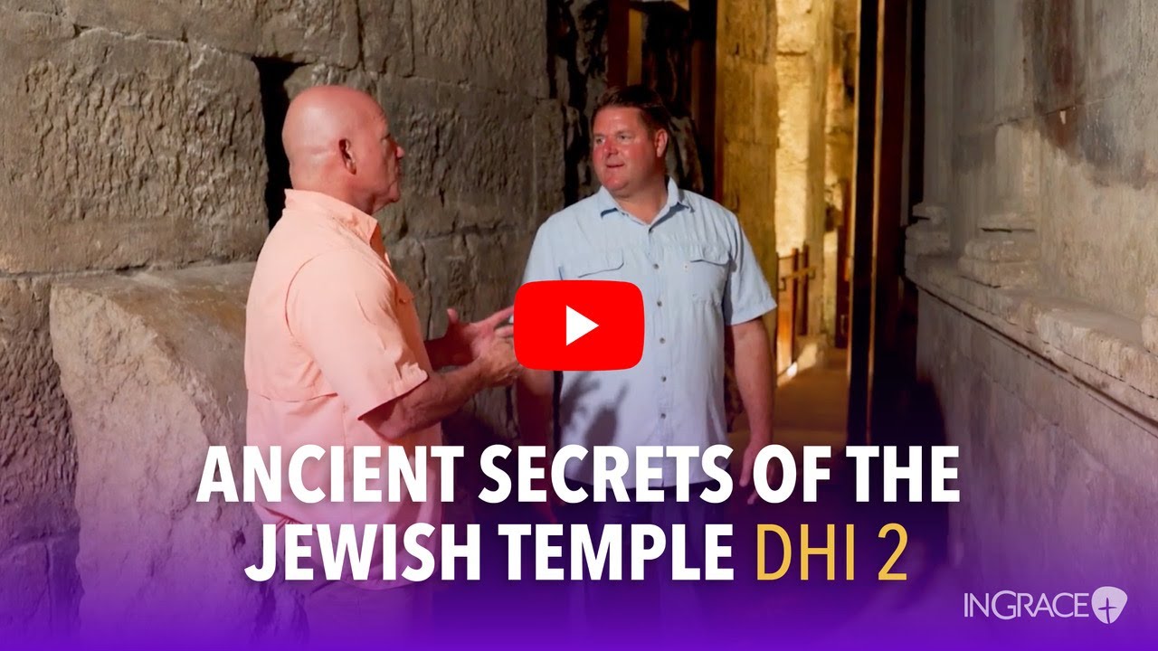 Ancient Secrets of the Jewish Temple | InGrace