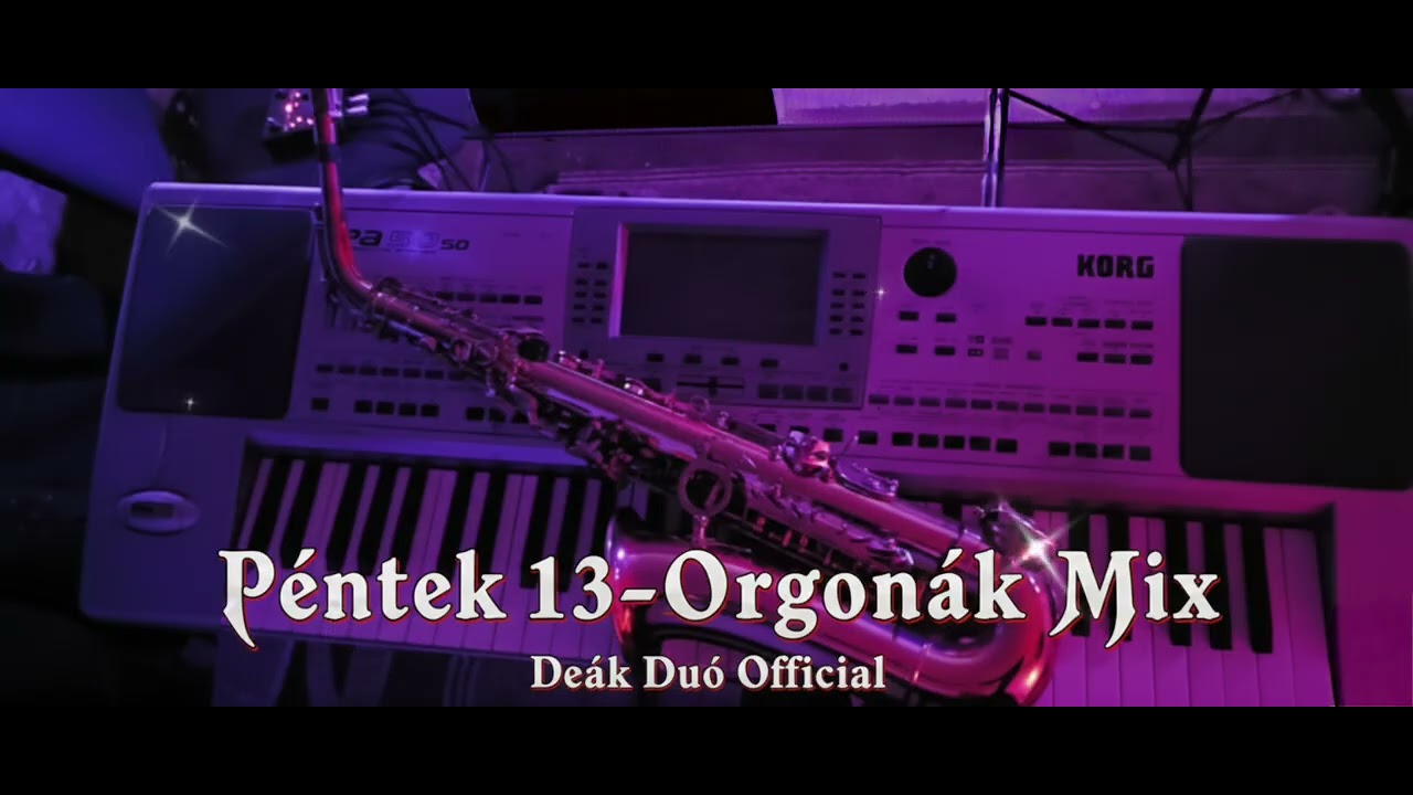 Deák Duó Official ~ Péntek 13-Orgonák Mix 