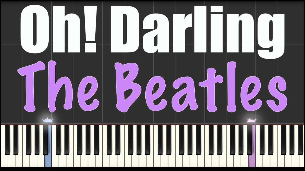 Oh! Darling - The Beatles - Piano Tutorial