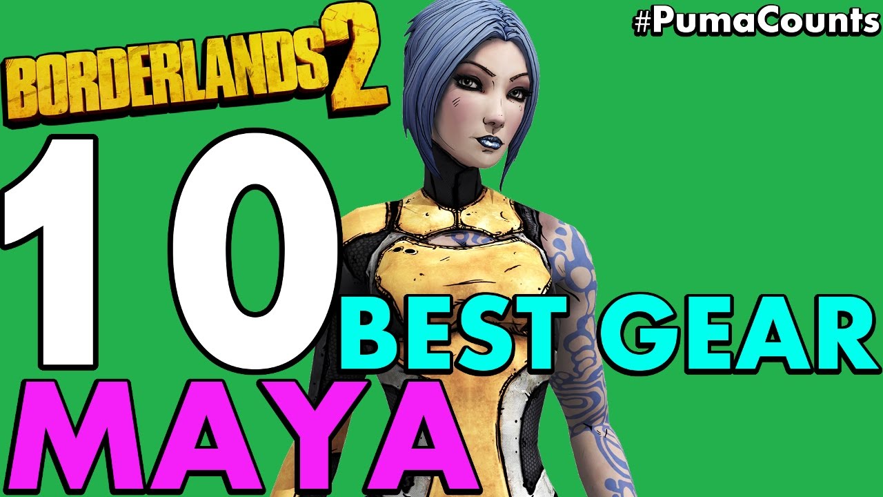 Top 10 Best Guns, Weapons and Gear for Maya the Siren in Borderlands 2 