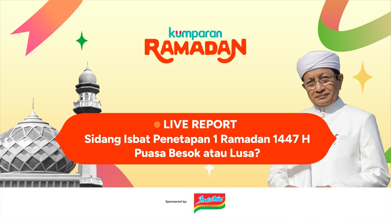 🔴LIVE BREAKING NEWS: Sidang Isbat Kementerian Agama Penetapan Awal Puasa Ramadan 1447 H